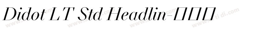 Didot LT Std Headlin字体转换 Didot LT Std Headlin字体转换